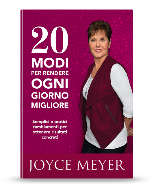 20 modi per rendere ogni giorno migliore