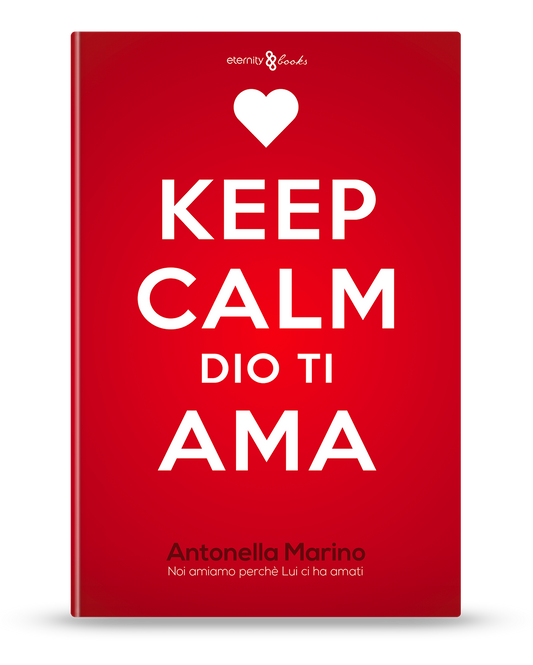 Keep calm, Dio ti ama